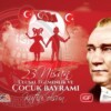 Türkiye 23 Nisan’ı coşkuyla kutluyor